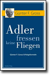Adler-fressen-keine-Fliegen Günter-F Gross